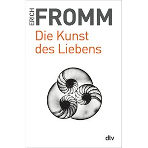 Fromm, Erich Die Kunst des Liebens Fromm, Erich Die Kunst des Liebens