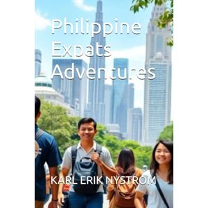 NYSTROM, KARL ERIK Philippine Expats Adventures NYSTROM, KARL ERIK Philippine Expats Adventures