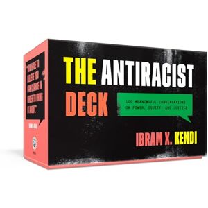Kendi, Ibram X. The Antiracist Deck: 100 Meaningful Conversations on Power, Equity, and Justice Kendi, Ibram X. The Antiracist Deck: 100 Meaningful Conversations on Power, Equity, and Justice