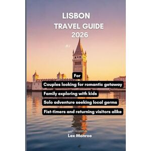 Monroe, Lex Lisbon Travel guide 2026: A Journey Through Portugal’s Most Enchanting City Monroe, Lex Lisbon Travel guide 2026: A Journey Through Portugal’s Most Enchanting City
