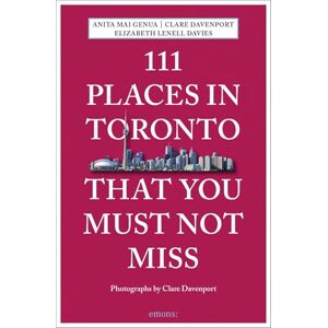 Anita Mai Genua 111 Places in Toronto That You Must Not Miss (111 Places/Shops) Anita Mai Genua 111 Places in Toronto That You Must Not Miss (111 Places/Shops)