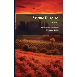 Guicciardini, Francesco Storia D'italia Guicciardini, Francesco Storia D'italia