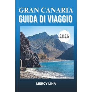 Lina, Mercy GRAN CANARIA GUIDA DI VIAGGIO 2026: Scopri le principali attrazioni, i gioielli nascosti, le esperienze locali e i consigli degli esperti per un'avventura insulare indimenticabile. Lina, Mercy GRAN CANARIA GUIDA DI VIAGGIO 2026: Scopri le principali attrazioni, i gioielli nascosti, le esperienze locali e i consigli degli esperti per un'avventura insulare indimenticabile.