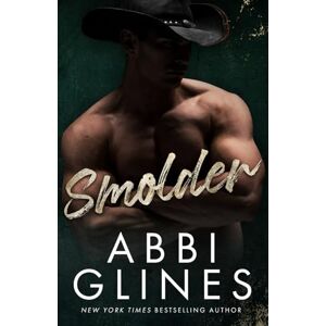 Glines, Abbi Smolder (Georgia Smoke Series) Glines, Abbi Smolder (Georgia Smoke Series)