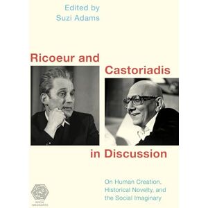 Adams, Suzi Ricoeur and Castoriadis: On Human Creation, Historical Novelty, and the Social Imaginary (Social Imaginaries) Adams, Suzi Ricoeur and Castoriadis: On Human Creation, Historical Novelty, and the Social Imaginary (Social Imaginaries)