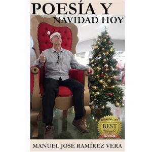 RAMÍREZ VERA, MANUEL JOSÉ POESÍA Y NAVIDAD HOY RAMÍREZ VERA, MANUEL JOSÉ POESÍA Y NAVIDAD HOY