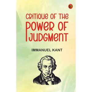 Immanuel Kant Critique of the Power of Judgment Immanuel Kant Critique of the Power of Judgment