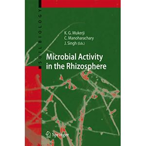 Springer Microbial Activity in the Rhizosphere (Soil Biology Book 7) Springer Microbial Activity in the Rhizosphere (Soil Biology Book 7)
