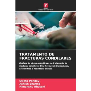 Pandey, Sweta Tratamento de Fracturas Condilares: Designs de placas geométricas no tratamento de fracturas condilares: Uma Revisão da Biomecânica, Estabilidade e Resultados Clínicos Pandey, Sweta Tratamento de Fracturas Condilares: Designs de placas geométricas no tratamento de fracturas condilares: Uma Revisão da Biomecânica, Estabilidade e Resultados Clínicos