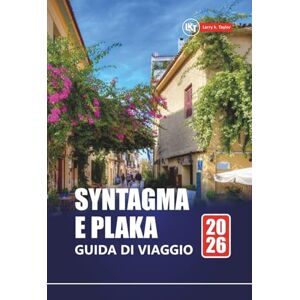 Taylor SYNTAGMA E PLAKA GUIDA DI VIAGGIO 2026: Le migliori cose da fare, le gemme nascoste, il cibo locale e i tour a piedi per la tua avventura ad Atene Taylor SYNTAGMA E PLAKA GUIDA DI VIAGGIO 2026: Le migliori cose da fare, le gemme nascoste, il cibo locale e i tour a piedi per la tua avventura ad Atene