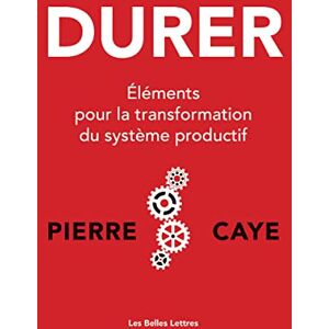 Caye, Pierre Sustainability. Elements for the Transformation of the Productive System: Éléments pour la transformation du système productif Caye, Pierre Sustainability. Elements for the Transformation of the Productive System: Éléments pour la transformation du système productif