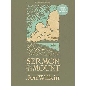 Jen Wilkin Sermon on the Mount Bible Study Book (Revised & Expanded) with Video Access Jen Wilkin Sermon on the Mount Bible Study Book (Revised & Expanded) with Video Access