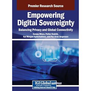 Empowering Digital Sovereignty: Balancing Privacy and Global Connectivity Empowering Digital Sovereignty: Balancing Privacy and Global Connectivity