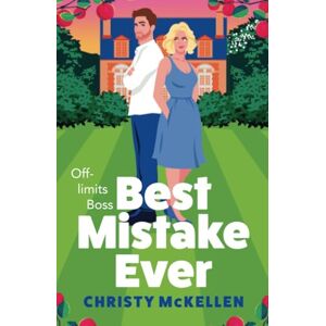 McKellen, Christy Best Mistake Ever: A BRAND NEW spicy workplace romance from Christy McKellen for 2025 McKellen, Christy Best Mistake Ever: A BRAND NEW spicy workplace romance from Christy McKellen for 2025