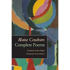 Cendrars, Blaise Complete Poems Cendrars, Blaise Complete Poems