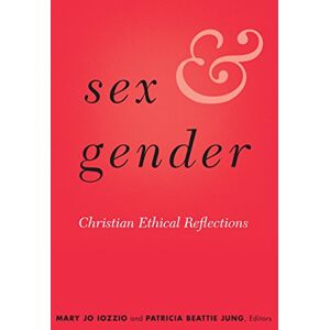Georgetown University Press Sex and Gender: Christian Ethical Reflections Georgetown University Press Sex and Gender: Christian Ethical Reflections