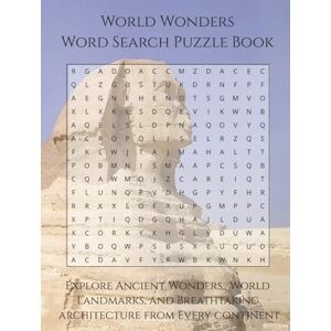 Press, Thomas Wayne World Wonders Word Search Puzzle Book: Explore ancient wonders, world landmarks, and breathtaking architecture from every continent 110 Pages 55 Puzzles 8.5 x 11 in (Travel & Discovery) Press, Thomas Wayne World Wonders Word Search Puzzle Book: Explore ancient wonders, world landmarks, and breathtaking architecture from every continent 110 Pages 55 Puzzles 8.5 x 11 in (Travel & Discovery)