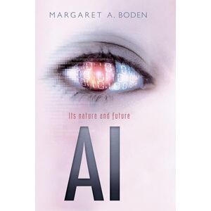 Boden, Margaret A. AI: Its nature and future Boden, Margaret A. AI: Its nature and future