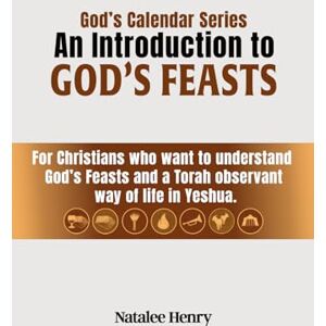 Henry, Natalee God's Calendar Series: An Introduction to God's Feasts Henry, Natalee God's Calendar Series: An Introduction to God's Feasts