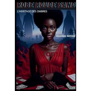 Frank, Ouessou Adja Robe rouge sang: l'héritage des ombres tome 2 Frank, Ouessou Adja Robe rouge sang: l'héritage des ombres tome 2