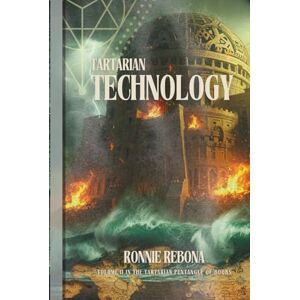 Rebona, Ronnie Tartarian Technology (The Tartarian Empire Series) Rebona, Ronnie Tartarian Technology (The Tartarian Empire Series)