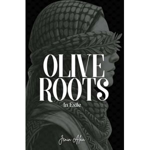 Alaa, Jenin Olive Roots: In Exile Alaa, Jenin Olive Roots: In Exile