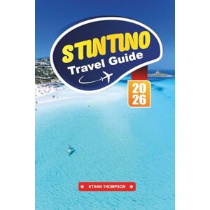 THOMPSON, ETHAN STINTINO TRAVEL GUIDE 2026: Discover Sardinia’s Beach Paradise with La Pelosa, Crystal Waters, Seafood Dining, Boat Tours & Expert Travel Tips THOMPSON, ETHAN STINTINO TRAVEL GUIDE 2026: Discover Sardinia’s Beach Paradise with La Pelosa, Crystal Waters, Seafood Dining, Boat Tours & Expert Travel Tips