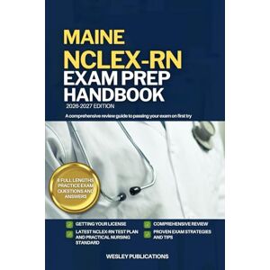 PUBLICATIONS, WESLEY MAINE NCLEX-RN EXAM PREP HANDBOOK: A Comprehensive Review Guide to Passing Your Exam on First Try (USA NCLEX-RN STUDY GUIDES) PUBLICATIONS, WESLEY MAINE NCLEX-RN EXAM PREP HANDBOOK: A Comprehensive Review Guide to Passing Your Exam on First Try (USA NCLEX-RN STUDY GUIDES)