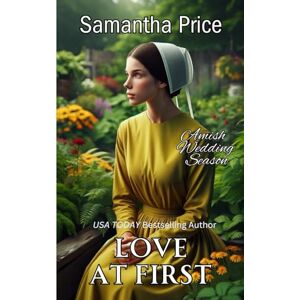 Price, Samantha Love at First: 2 (Amish Wedding Season) Price, Samantha Love at First: 2 (Amish Wedding Season)