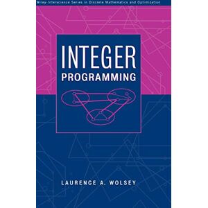 Wolsey Integer Programming (Wiley Series in Discrete Mathematics and Optimization) Wolsey Integer Programming (Wiley Series in Discrete Mathematics and Optimization)