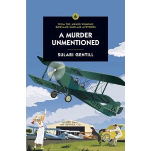 Sulari Gentill Murder Unmentioned, A Sulari Gentill Murder Unmentioned, A