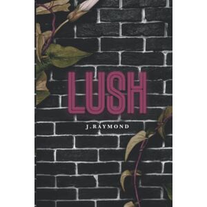 Raymond, J Lush Raymond, J Lush