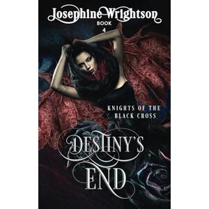 Wrightson, Josephine Destiny’s End (Knights of the Black Cross) Wrightson, Josephine Destiny’s End (Knights of the Black Cross)