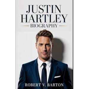 Barton, Robert V Justin Hartley Biography: Fatherhood, Faith, and the Quiet Triumph of Hollywood’s Steadiest Leading Man Barton, Robert V Justin Hartley Biography: Fatherhood, Faith, and the Quiet Triumph of Hollywood’s Steadiest Leading Man