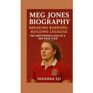 EJI, SUSANNA Meg Jones Biography: Breaking Barriers, Building Legacies – The Unstoppable Rise of a Red Rose Icon EJI, SUSANNA Meg Jones Biography: Breaking Barriers, Building Legacies – The Unstoppable Rise of a Red Rose Icon