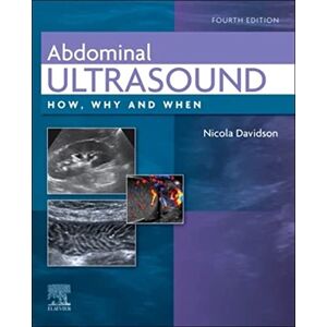 Allied Abdominal Ultrasound: How, Why and When Allied Abdominal Ultrasound: How, Why and When