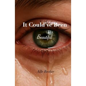 Becker It Could've Been Beautiful Becker It Could've Been Beautiful