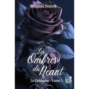 Destrée, Morgane Les Ombres du Néant: Le Caldoche Tome 1 Destrée, Morgane Les Ombres du Néant: Le Caldoche Tome 1