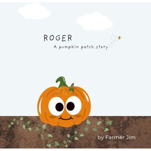 Jim, Farmer Roger A pumpkin patch story: Interactive, fun and guaranteed to put a smile on your little one's face. Not your average book about ... more reading. Can be read year-round! Jim, Farmer Roger A pumpkin patch story: Interactive, fun and guaranteed to put a smile on your little one's face. Not your average book about ... more reading. Can be read year-round!