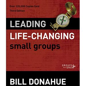 Donahue, Bill LEAD LIFE CHANGING SML GRPS SC (Groups that Grow) Donahue, Bill LEAD LIFE CHANGING SML GRPS SC (Groups that Grow)