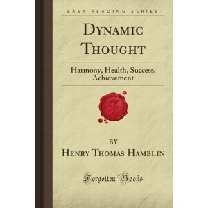 Ireland, Anthropological Institute Of Great Britain And Dynamic Thought: Harmony, Health, Success, Achievement (Forgotten Books) Ireland, Anthropological Institute Of Great Britain And Dynamic Thought: Harmony, Health, Success, Achievement (Forgotten Books)