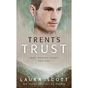 Scott Trent's Trust: A Christian Romantic Suspense (Smoky Mountain Secrets) Scott Trent's Trust: A Christian Romantic Suspense (Smoky Mountain Secrets)