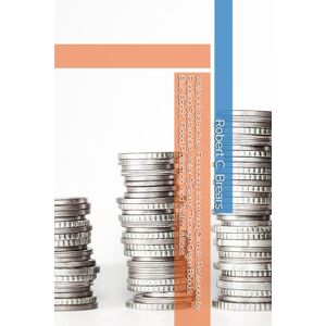 Brears, Robert C. Water Infrastructure Financing: Improving Climate Resilience by Funding Sustainable Water Systems Through Green Bonds, Blue Bonds, Flood Protection, and Water Utilities Brears, Robert C. Water Infrastructure Financing: Improving Climate Resilience by Funding Sustainable Water Systems Through Green Bonds, Blue Bonds, Flood Protection, and Water Utilities