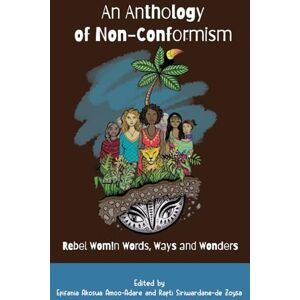 Philosophy An Anthology of Non-Conformism: Rebel Wom!n Words, Ways & Wonders Philosophy An Anthology of Non-Conformism: Rebel Wom!n Words, Ways & Wonders