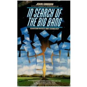 Gribbin, John In Search of the Big Bang Gribbin, John In Search of the Big Bang