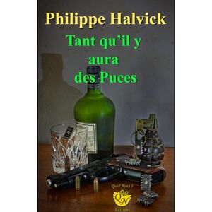 Halvick, Philippe Tant qu'il y aura des Puces Halvick, Philippe Tant qu'il y aura des Puces