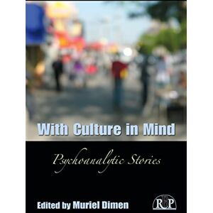With Culture in Mind: Psychoanalytic Stories: 50 (Relational Perspectives Book Series) With Culture in Mind: Psychoanalytic Stories: 50 (Relational Perspectives Book Series)