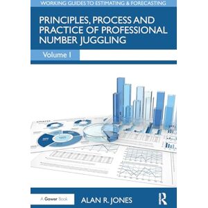 Jones, Alan Principles, Process and Practice of Professional Number Juggling (Working Guides to Estimating & Forecasting) Jones, Alan Principles, Process and Practice of Professional Number Juggling (Working Guides to Estimating & Forecasting)