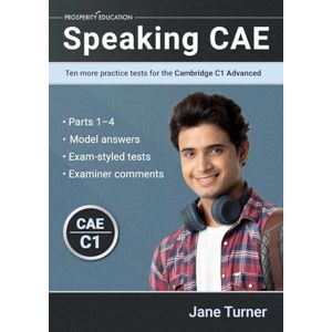 Turner, Jane Speaking CAE: Ten more practice tests for the Cambridge C1 Advanced: Ten more practice tests for the Cambridge C1 Advanced: Ten more practice tests ... C2 Proficiency (Cambridge C1 English) Turner, Jane Speaking CAE: Ten more practice tests for the Cambridge C1 Advanced: Ten more practice tests for the Cambridge C1 Advanced: Ten more practice tests ... C2 Proficiency (Cambridge C1 English)