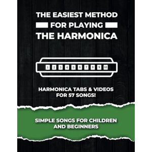 Sendecki, Luke The Easiest Method For Playing The Harmonica. Simple Songs For Children And Beginners.: Tabs & videos. (Harmonica Tabs & Videos) Sendecki, Luke The Easiest Method For Playing The Harmonica. Simple Songs For Children And Beginners.: Tabs & videos. (Harmonica Tabs & Videos)